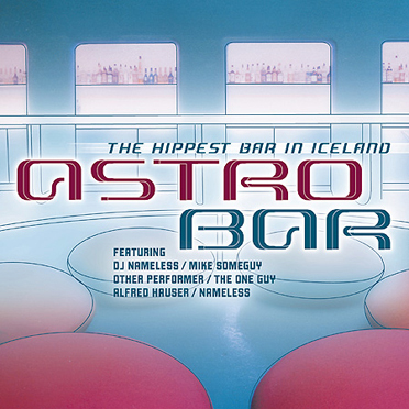 ASTRO BAR, 2002 (USA)